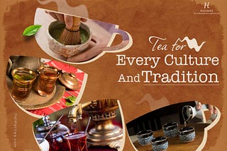 Teatime Traditions: How Cultures Around the World Sip