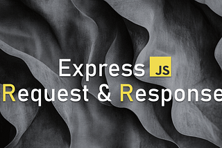 Express.js Request & Response