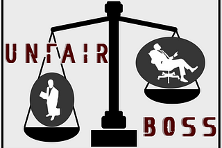 Challenge that unfair boss…and yourself