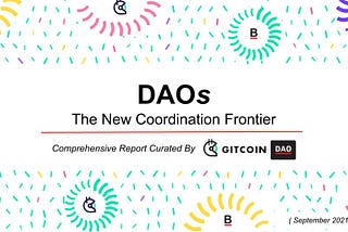 Top Insights Gleaned from Gitcoin’s Comprehensive DAO Report