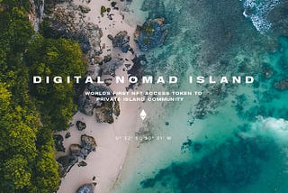 How I Created The World’s First NFT For Private Island Access