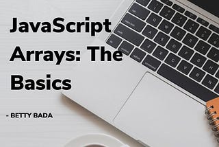 JavaScript Arrays: The Basics