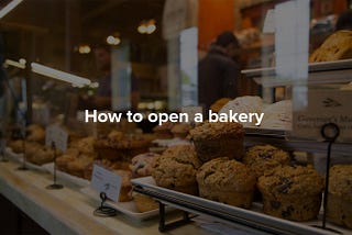 How to open a bakery — Poster