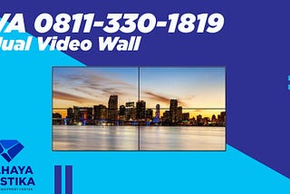 TELP 0811 330 1819 | Jual Paket Video Wall Pontianak