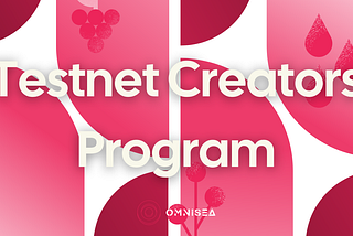 Launching Testnet Creators Program