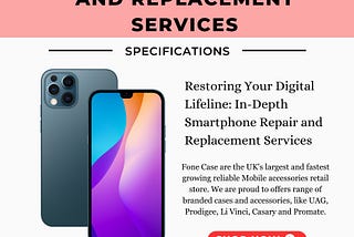 Restoring Your Digital Lifeline: In-Depth Smartphone Repair and Replacement Services