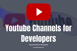 🎥 TOP 10 YOUTUBE CHANNELS FOR DEVELOPERS 💻