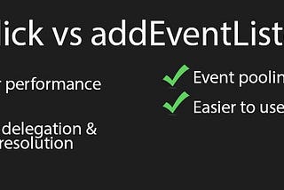 ‘onClick’ vs ‘addEventListener’