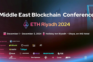 2024 ETH Riyadh Conference Successfully Concludes with Web3 Leaders Gathering in Saudi Arabia to…