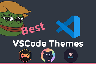 Theme ที่ดีที่สุดของ VSCode ในปีนี้