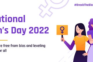 IWD 2022: #BreaktheBias around women in tech