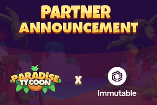 Paradise Tycoon Partners with Immutable for a Launch in the Summer of 2024