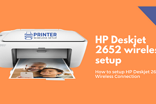 HP Deskjet 2652 wireless setup