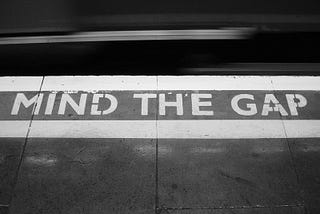 Mind the Gap