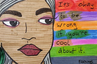 It’s Okay to Be Wrong if You’re Cool About It