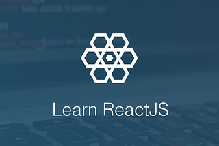 Here’s How I Learned ReactJs as a Self-taught Developer