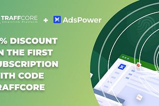 Catch your discount from AdsPower!