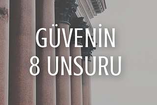 Güvenin 8 Unsuru