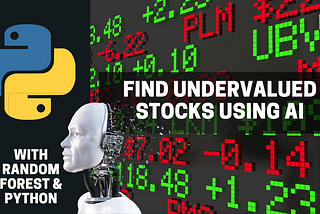 Find Undervalued Stocks Using AI & Python