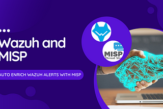 Wazuh And MISP Integration