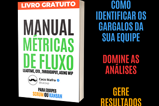 Aging WIP — A métrica de fluxo mais importante para Scrum ou Kanban