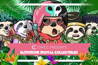 SLOTHROOB NFT COLLECTION: The first NFT collection based on the DWCC audiobook “The Chronicles of…