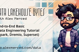 End-to-End Basic Data Engineering Tutorial (Spark, Dremio, Superset)