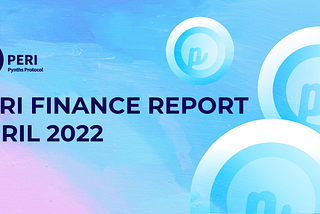 PERI Finance Report — April 2022