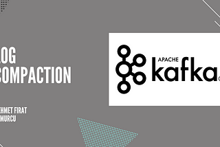 Apache Kafka: Log Compaction