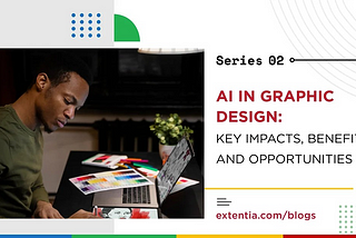 Key Impacts, Benefits, and Opportunities of AI in Graphic Design