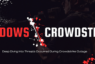 How Cybercriminals Exploited the CrowdStrike Outage: A Deep Dive