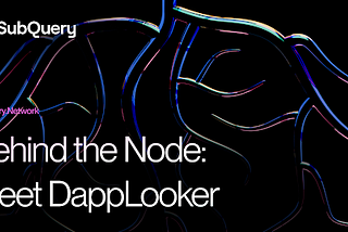 Behind the Node: Meet DappLooker