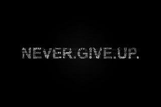 Never Give Up