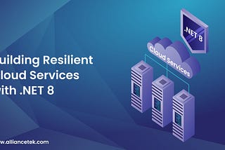 Building Resilient Cloud Services with .NET 8