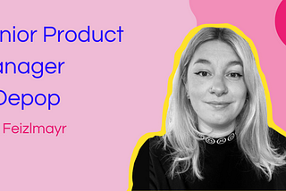 Senior Product Manager — CommsTech @ Depop, Lisa Feizlmayr