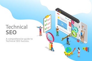 15 Steps to Technical SEO success. A comprehensive guide.