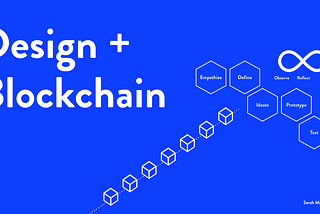 Designing for Blockchain: What’s Different and What’s at Stake