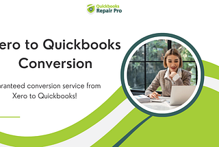 What Is Xero to QuickBooks Conversion and Why Your Business Needs It for Accurate Financial…