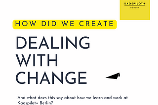 Reflections from our Programme Lead Edda Kruse Rosset on how we created DEALING WITH CHANGE and…