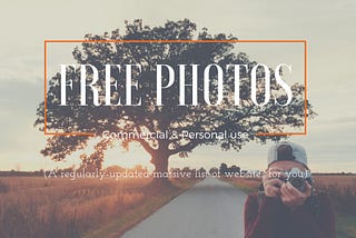 The massive list of websites with free photos and images for commercial and personal use you’ll…