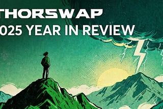 THORSwap: 2025 Year in Review⚡