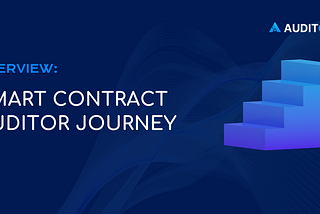 Smart Contract Auditor Journey