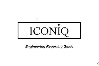 The Whys and Hows of Engineering Reporting