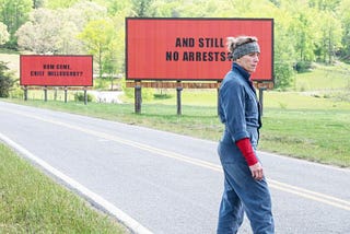 Three Billboards Outside Ebbing, Missouri: A Call to Arms for The Modern Man?