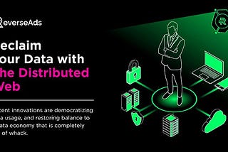 Reclaim Your Data with The Distributed Web