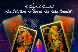 A DIGITAL AMULET — THE SOLUTION TO AVOID THE FAKE AMULETS