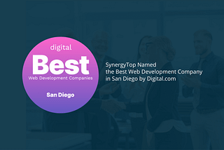 Synergytop Named The Best Web Development Company In San Diego By Digital.com
