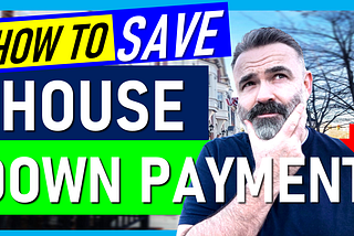 How To Save A Down Payment To Buy A House — Home Buyer Tips