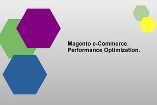 Magento e-Commerce. Improve performance with these 10 tips.