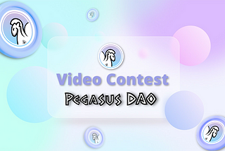 PegasusDAO Video Contest